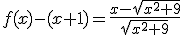 f(x)-(x+1)=\frac{x-\sqrt{x^2+9}}{\sqrt{x^2+9}}